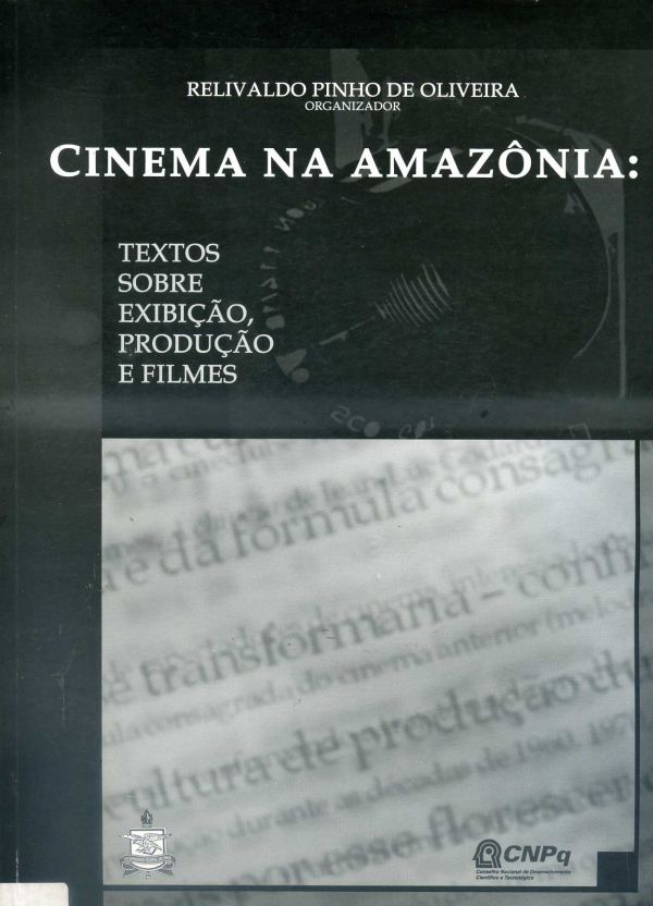 Cinema na Amazônia: Textos sobre Exibição Produção e Filmes - 791 OLI